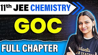 General Organic Chemistry GOC One Shot  Class 11 Chemistry Chapter 8  JEE 2025 Chemistry [upl. by Notneuq180]