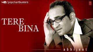 ☞ DheereDheereDheere Full Song  Tere Bina Album  Abhijeet Bhattacharya Hits [upl. by Krebs]