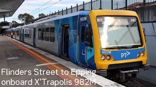 Flinders Street to Epping onboard XTrapolis 982M [upl. by Islean]