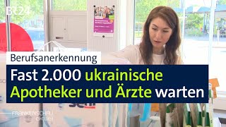 Apotheker und Ärzte aus der Ukraine Warten auf Berufsanerkennung im Bürgergeldbezug  BR24 [upl. by Mcquoid140]