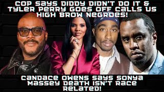 Candace Owens Said What About Sonya MasseyCop Says Diddy Didnt Want Tupac DeadTyler Perrys Rant [upl. by Nylaret]