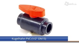 Kugelhahn PVC 12quot DN15 [upl. by Gnem]