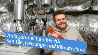 Ausbildung zum Anlagenmechaniker für Sanitär Heizungs und Klimatechnik  Wohl temperiert [upl. by Amapuna]