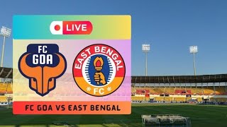 East Bengal vs Goa  Indian Super League  Live Match isl2024 [upl. by Acinorrev590]