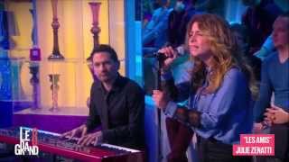 Julie Zenatti  Les amisLive  Le Grand 8 [upl. by Nagem]