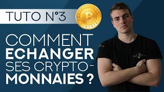 Échanger ses cryptomonnaies  Tutoriel débutant 3 [upl. by Natividad]