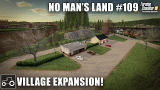 Expanding The Village amp Selling Crops No Mans Land 109 Farming Simulator 19 Timelapse [upl. by Llerut]