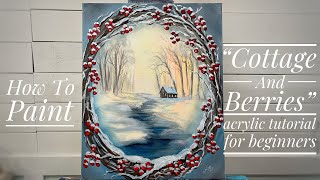 How To Paint WINTER COTTAGE AND BERRIES [upl. by Shirah626]