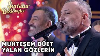 Yalan Gözlerin  SibelCan amp Hakan Altun amp Hüsnü Şenlendirici  Şarkılar Bizi Söyler  Performans [upl. by Plath497]