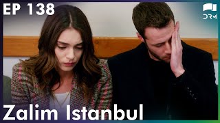 Zalim Istanbul  Episode 138  Turkish Drama  Ruthless City  Urdu Dubbing  RP1Y [upl. by Roselia]