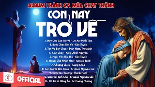 Album Thánh Ca Mùa Chay 2024  Con Nay Trở Về  Thánh Ca Cầu Nguyện Trong Mùa Chay Thánh [upl. by Lisha294]