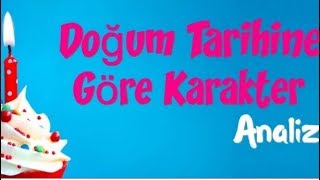 Doğum Tarihinden Kişilik Analizi 2  Karakter Analizi [upl. by Papagena937]