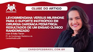 Levosimendana versus milrinone para o suporte inotrópico em cirurgia cardíaca pediátrica [upl. by Sitruc]