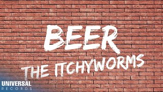 Itchyworms  Beer Official Lyric Video [upl. by Ramonda]