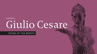 Giulio Cesare  Opera of the Month  Glyndebourne [upl. by Yeslek]