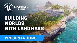 Building Worlds with Landmass  Unreal Engine [upl. by Millford659]