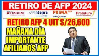 RETIRO DE AFP 4 UIT 2024  hay noticias hermanos afiliados AFP de 20600 Miércoles 6 día Importante [upl. by Dreda]