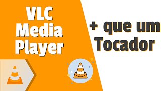 VLC Media Player  Muito mais que um tocador de mídia [upl. by Barrett155]