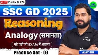 SSC GD 2025  Reasoning Analogy Class 3  SSC GD Reasoning Practice Set  Reasoning by Ajay Sir [upl. by Ximena377]