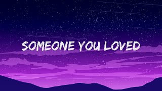 Lewis Capaldi  Someone You Loved Lyrics [upl. by Aelahc]