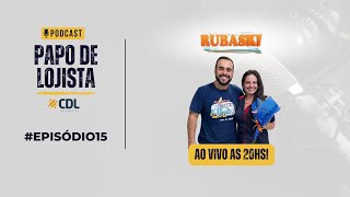 PAPO DE LOJISTA EPISODIO 16 RUBASKI ATACADISTA [upl. by Wassyngton]