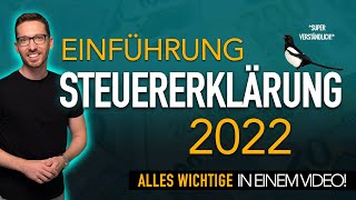 Steuererklärung 2022 Einführung ✅ Steuererklärung selber machen 2023  Einkommensteuererklärung 2022 [upl. by Yonatan]