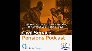 Civil Service Pensions Podcast  Season 3 Episode 4 [upl. by Inavoy]