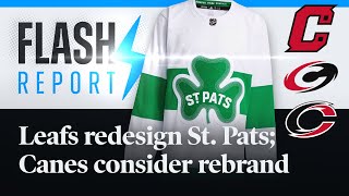 ☘️ FLASH Leafs Redesign St Pats Jersey Canes Plan Rebrand [upl. by Sidnala]