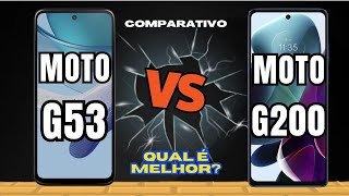 MOTO G53 5G VS MOTO G200 5G COMPARATIVO QUAL COMPRAR  📱 canaldwn [upl. by Hunley77]