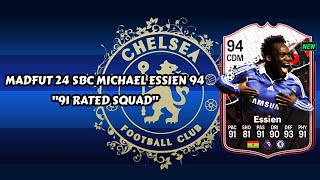 Madfut 24 Michael Essien Sbc 91 Rated Squad  Madfut 24 Sbc Solutions [upl. by Enitsirhc]