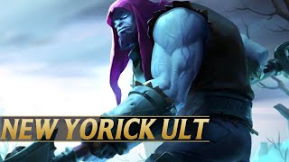 NEW YORICK ULTIMATE BUFF  League of Legends [upl. by Hawkie]