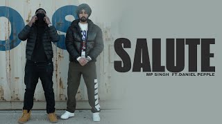 Salute Official Video  MP Singh Ft Daniel Pepple  Latest Punjabi Songs 2024  New Punjabi Songs [upl. by Arodoeht993]