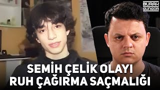 Semih Çelik Ruh Çağırma Saçmalığı  İstanbul Surlarındaki Olay [upl. by Aneerak564]