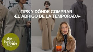 TIPS y DÓNDE comprar el ABRIGO de la temporada I The Fashion Korner 4x08 [upl. by Iruahs249]