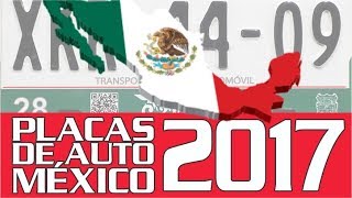 License Plates Of Mexico  Placas de autos de la República Mexicana 2017 [upl. by Orit]