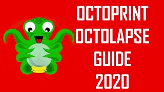 Octoprint  Octolapse Tutorial  Guide 2020 How to Get Amazing 3D Print Timelapses [upl. by Macegan]