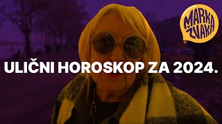 Ulični horoskop za 2024 [upl. by Airenahs]