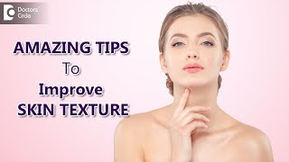 AMAZING WAYS to Improve SKIN TEXTURE  Glowing Skin TIPS  Dr Rajdeep Mysore  Doctors Circle [upl. by Laenahtan]