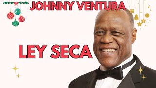 Ley Seca Letras  Johnny Ventura [upl. by Hendren518]