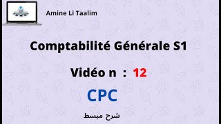 Comptabilité Générale S1  Le Compte de Produits et Charges CPC [upl. by Aihsyn]