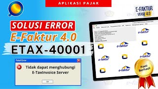 Solusi Error Etax40001 Pada Efaktur 40  Cara Mengangatasi Error ETAX40001 di Efaktur 40 [upl. by Mapes]