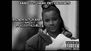 BRENDA GOT A BABY GMIX by Kidd trouble [upl. by Cattan]