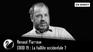 COVID 19  La faillite occidentale  Renaud Piarroux  EN DIRECT [upl. by Raf]