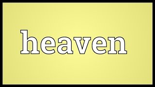 Heaven Meaning [upl. by Ociral]