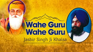 Jasbir Singh Ji Khalsa Khanne Wale  Wahe Guru Wahe Guru  Simran Sadhna [upl. by Bate]