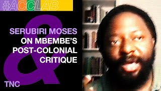 Serubiri Moses on Mbembe’s Post Colonial Critique 1 [upl. by Llovera]