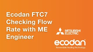 Ecodan FTC7 Checking Flow Rate With ME Engineer [upl. by Lawtun]