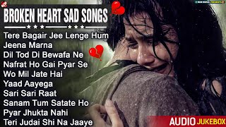 Top 10 Heart Broken Sad Songs  Sad Song Heart Broken Songs Best Hindi Broken Song Collection 2024 [upl. by Rebmak]