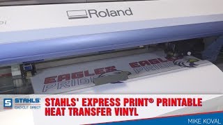 Stahls Express Print® Printable Heat Transfer Vinyl  Step by Step Guide [upl. by Wesa]