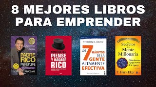 Un resumen de 8 LIBROS para EMPRENDEDORES Todos deben leer para CREAR RIQUEZA [upl. by Boucher]